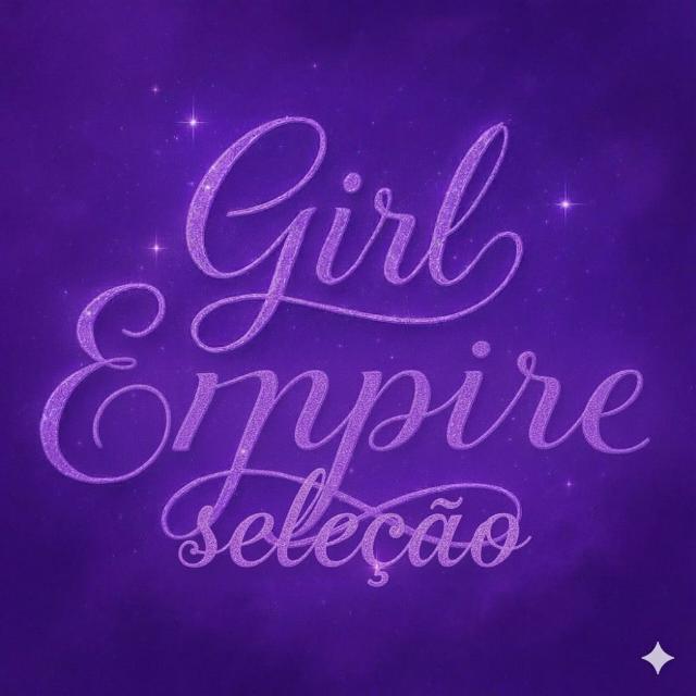 𝑮𝒊𝒓𝒍𝒔 𝒆𝒎𝒑𝒊𝒓𝒆 𝒔𝒆𝒍𝒆𝒄̧𝒂̃𝒐 💜✨
