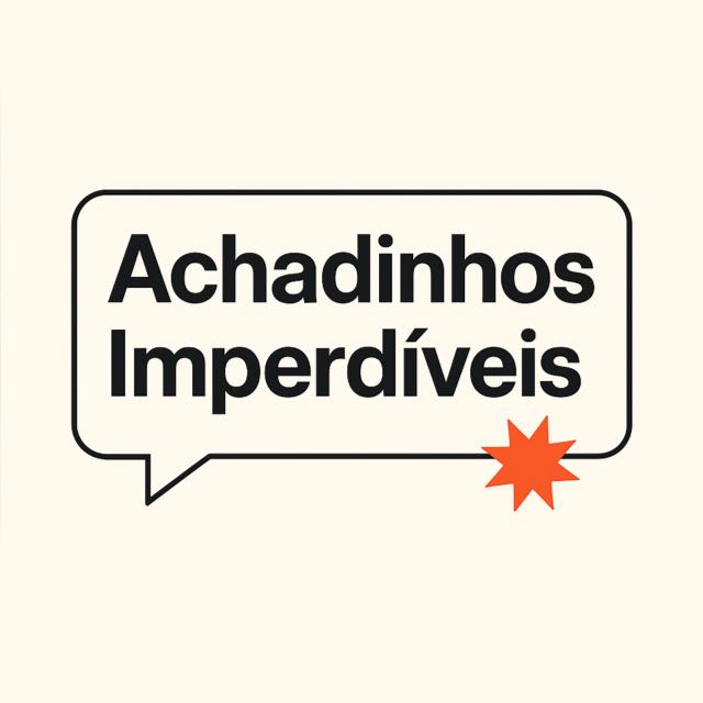 Achadinhos Imperdíveis 💥