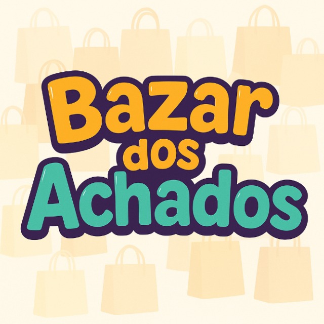 Bazar dos Achados 🛒🔥💃🎉